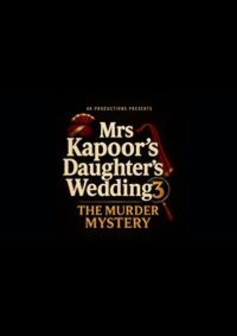 Mrs Kapoor's Daughter's Wedding - The Murder Mystery